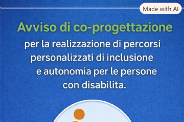Avviso di manifestazione di interesse per la co-progettazione di percorsi peronalizzati di inclusione e autonomia per persone con disabilità